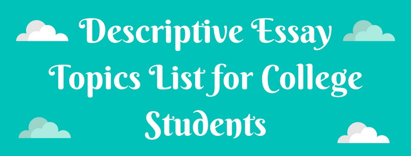 essay topics list for college students